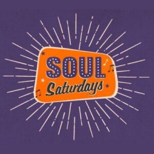 Soul Saturdays