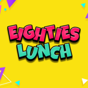 80s Lunch